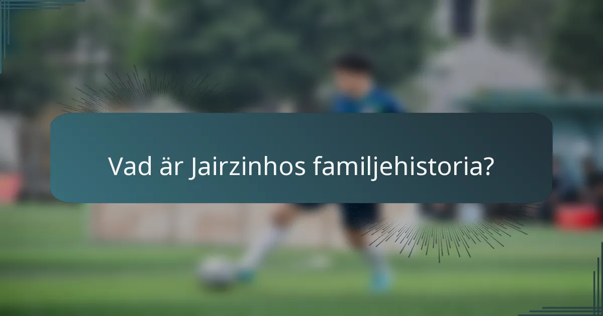 Vad är Jairzinhos familjehistoria?